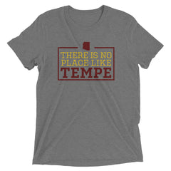 There Is No Place Like Tempe Triblend Short Sleeve T-Shirt