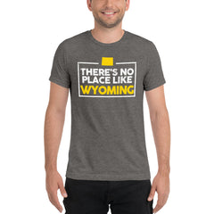 There Is No Place Like Wyoming T-Shirt