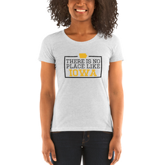 There Is No Place Like Iowa Women's Tee