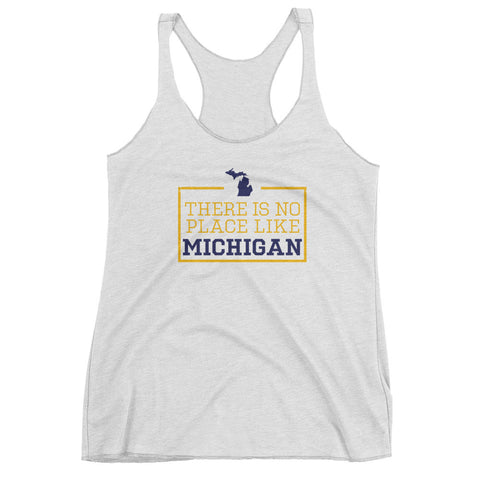 There Is No Place Like Michigan Women's Tank Top