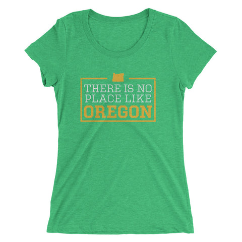 There Is No Place Like Oregon Women's T-Shirt