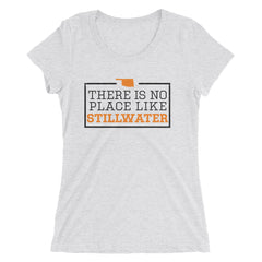 There Is No Place Like Stillwater Women's T-Shirt