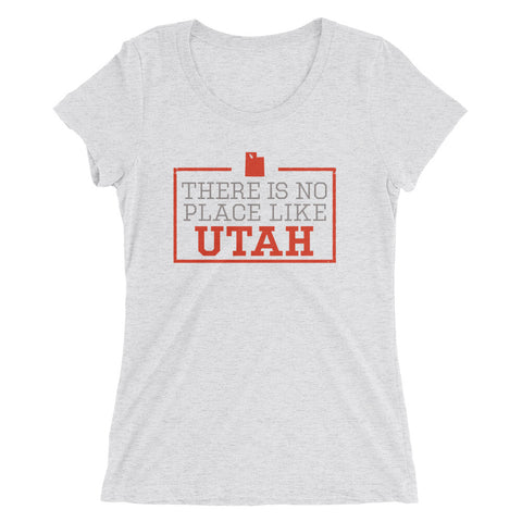 There Is No Place Like Utah Women's T-Shirt
